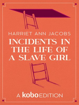 cover image of Incidents in the Life of a Slave Girl